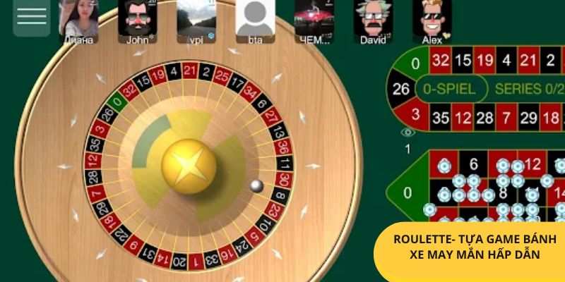 Roulette- Tựa game bánh xe may mắn hấp dẫn