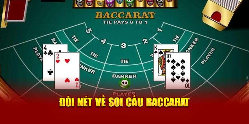 Đôi nét về soi cầu Baccarat 