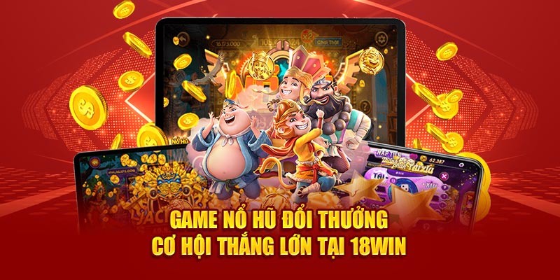 Game Nổ Hũ Đổi Thưởng